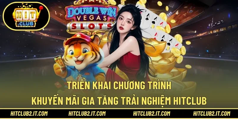 Triển khai loại hình ưu đãi hấp dẫn tăng trải nghiệm