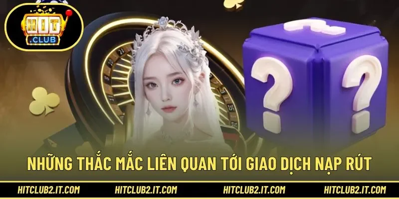 Các thông tin cơ bản về nạp rút bạn nên biết